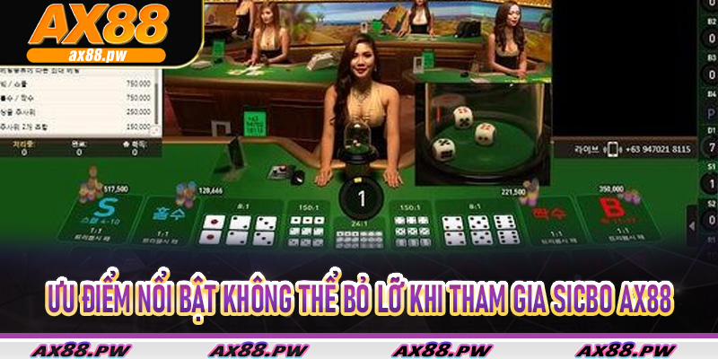 Ưu điểm nổi bật không thể bỏ lỡ khi tham gia Sicbo Ax88