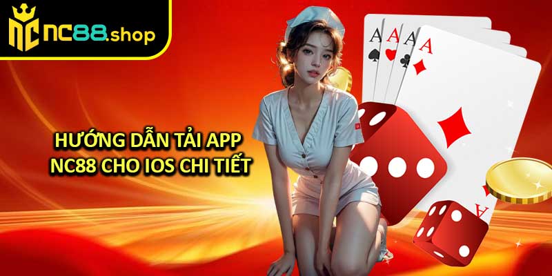 Hướng Dẫn Tải App NC88 Cho iOS Chi Tiết